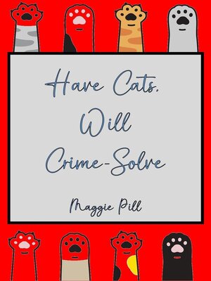 cover image of Have Cats--Will Crime-Solve